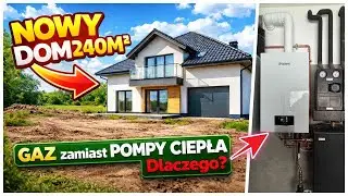 NOWY DOM 240m2 GAZ zamiast POMPY CIEPŁA ?