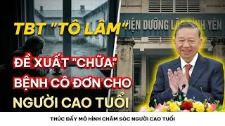 TÂM ĐIỂM: MÔ HÌNH AN SINH MỚI TRONG THỜI ĐẠI DÂN SỐ GIÀ