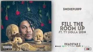Smokepurpp - Fill The Room Up Ft. Ty Dolla $ign (Deadstar 2)