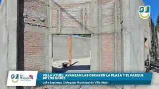 🟢VILLA ATUEL AVANZAN LAS OBRAS EN LA PLAZA Y EL PARQUE🟢#SanRafael #Municipalidad