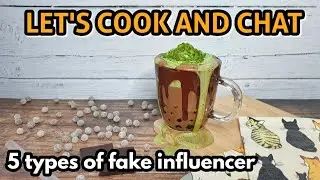 5 Types Of Fake Influencers | Chatting While Making Hot Chocolate Bubble Tea With Matcha Cream