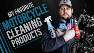 My Favorite Motorcycle Cleaning Products