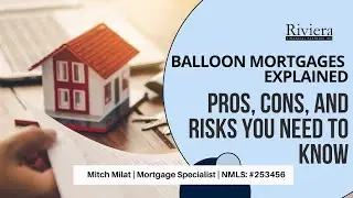 Balloon Mortgages Explained: Pros Cons, and Risks You Need to Know!