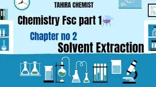 chemistry Fsc part 1 chapter 2 easy concept of Solvent Extraction | Tahirachemist