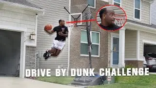 DRIVE BY DUNK CHALLENGE! (HIT MY HEAD ON RIM🤦🏾&zwj;♂️)