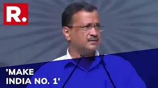 Delhi CM Arvind Kejriwal Launches Mission 'Make India No. 1'; 'All Indians Have To Come Together'