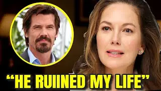 Diane Lane FINALLY Breaks Silence About Josh Brolin - And Its HeartBreaking