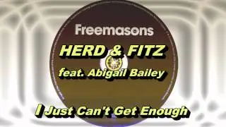 Herd & Fitz feat. Abigail Bailey - I Just Can't Get Enough (Freemasons Extended Club Mix) HD Full