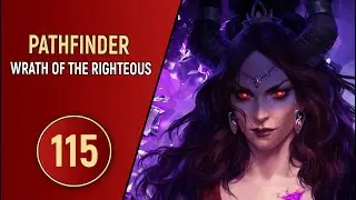 PATHFINDER WRATH OF THE RIGHTEOUS - ЧАСТЬ 115