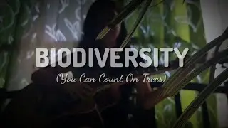 BIODIVERSITY (You Can Count On Trees) | Tyneshia C. Bagabaldo