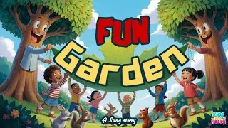 happy garden song - funny garden tale song - kids and tales