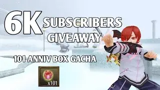 Toram Online - Gacha 101 Anniv Box & Giveaway Special 6K Subscribers | Free Xtalls, Books, & Spinas