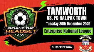 Tamworth vs  FC Halifax - Enterprise National League - Tuesday 30th December 2025