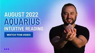 ♒ AQUARIUS TAROT READING - LOVE,MONEY, SPIRITUAL CYCLE - AUGUST 2022