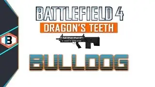 BATTLEFIELD 4 - Bulldog AR - How to Unlock Yourself!