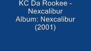 KC Da Rookee - Nexcalibur