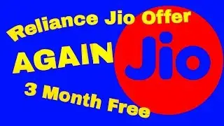 Reliance Jio Offer Again 3 Month Free