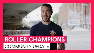 ROLLER CHAMPIONS - Community Update | Ubisoft Forward