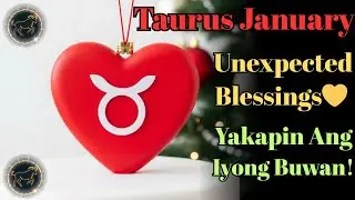 Taurus Mensahe para sa Bagong Taon &mdash; Ang Buwan na Ito ay Magdadala ng Hindi Inaasahang Biyaya.