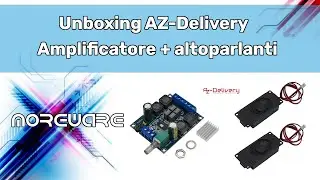 AZ Delivery Unboxing -  Amplificatore 30+30W +  microcasse 3W