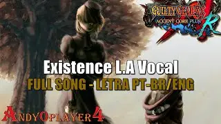Existence L.A Vocal Com legenda PT-BR/ENG (Assassins Guild theme) Guilty Gear XX OST