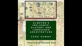 Sara Zewde: Olmsted's Legacy, Slavery and Landscape Architecture
