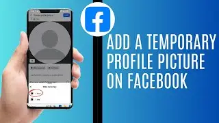 How To Add A Temporary Profile Picture On Facebook |  Set Temporary Profile In Facebook