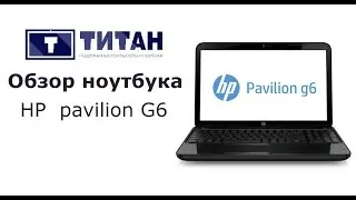Обзор игрового ноутбука HP Pavilion G6