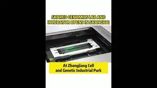 shared genomics lab and incubator opens in Shanghai #Shorts