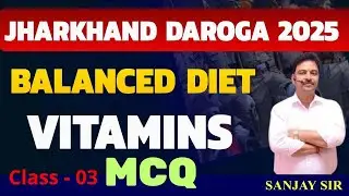 Jharkhand Daroga 2025 | Science | Balanced Diet ( Vitamins ) MCQ | Jharkhand SI | SbExam Classes