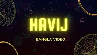 Havij Bangla Video