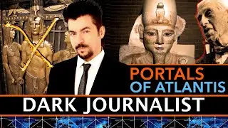 Dark Journalist X-212: Atlantis Portals Secret Ruins Revealed!