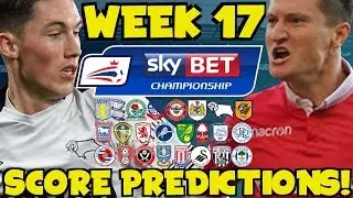 My Championship Week 17 Score Predictions! How Will Your Club Do This Weekend?!