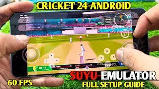 CRICKET 24 ANDROID GAMEPLAY ON SUYU EMULATOR LATEST VERSION | FULL SETUP GUIDE | #cricket24 #gaming