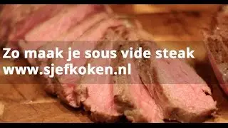 Sjef - Zo maak je de beste steak: sous vide!
