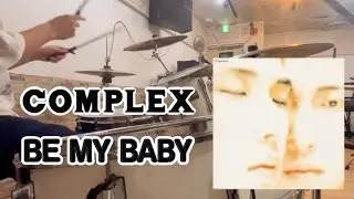 COMPLEX-BE MY BABY 叩いてみた 【Drum Cover】