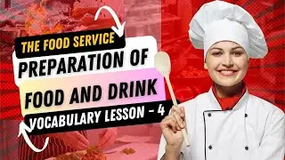 🍽️ Preparation Of Food and Drink  🎌 Vocabulary - Lesson - 4 🍴.