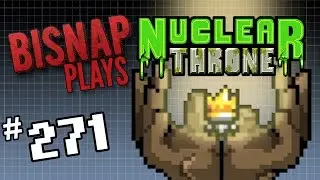 Bisnap Plays Nuclear Throne - Episode 271