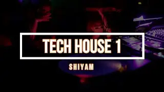 Tech House / Vocal House by Shiyam