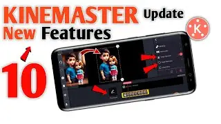 kinemaster All new Features 2023 | kinemaster new update version Download | New Kinemaster Link