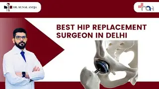 Information for Hip Joint Resurfacing | Best Hip Replacement Surgeon in Delhi |  Dr Kunal Aneja