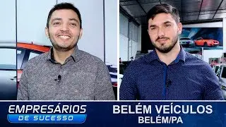 BEL&Eacute;M VE&Iacute;CULOS PREMIUM, BEL&Eacute;M/PA, EMPRES&Aacute;RIOS DE SUCESSO