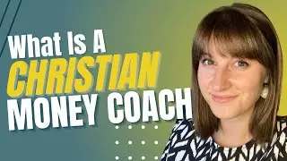 What Does a Christian Money Coach Do?