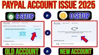 PayPal account issue 2025 | old account or new account 6 setup jaruri