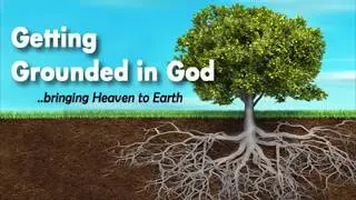 Bruce Kellogg -Getting Grounded in God