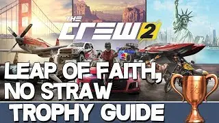 The Crew 2 | Leap of Faith, No Straw Trophy Guide