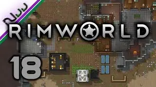 RimWorld - Alpha 14 - Raids be Like Lets Swap Out Colonists - Lets Play S1 E18
