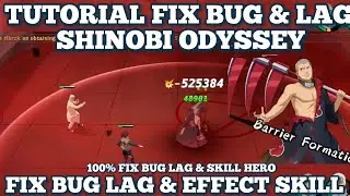 Tutorial Fix Bug Lag & Effect Skill Hero Shinobi Odyssey Unveiled 2025 ! Tips Pemula Shinobi Odyssey