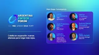 Cr&eacute;dito en expansi&oacute;n: nuevas alianzas para llegar m&aacute;s lejos - Argentina Fintech Forum 2025