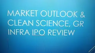 market outlook and clean science IPO review